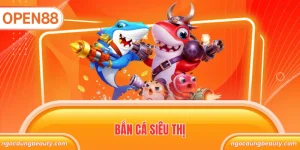 Bắn cá siêu thị