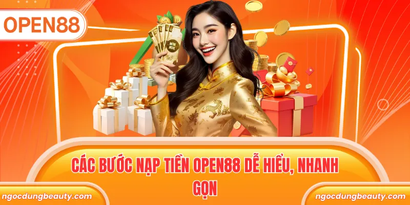 Các bước nạp tiền OPEN88 dễ hiểu, nhanh gọn