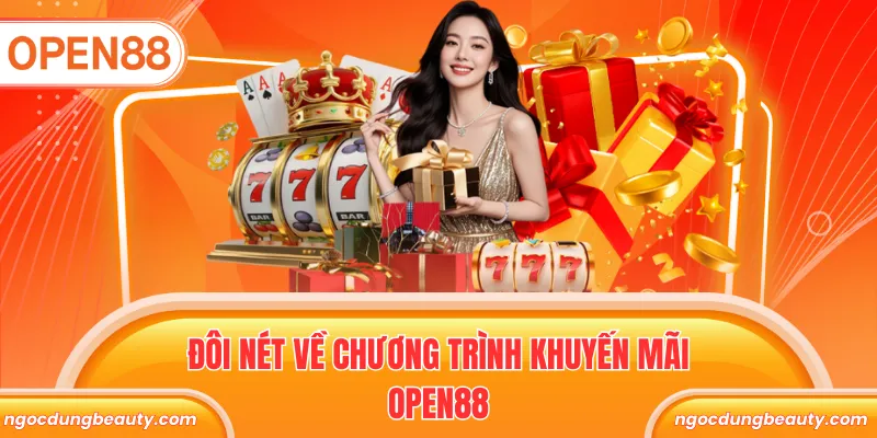 Đôi nét về chương trình khuyến mãi Open88 