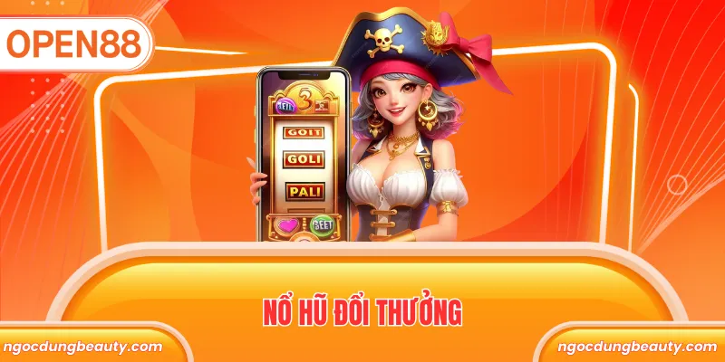 nổ hũ đổi thưởng