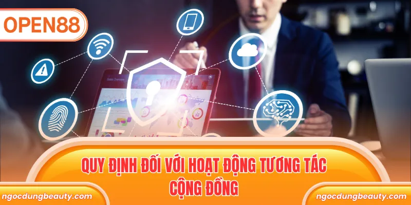 Quy định đối với hoạt động tương tác cộng đồng