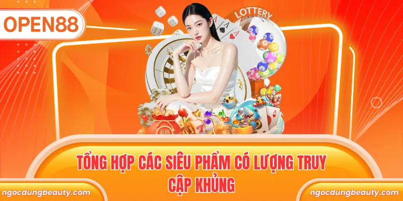 Tổng hợp các siêu phẩm có lượng truy cập khủng